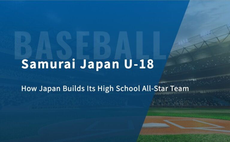 Samurai Japan U-18: How Japan Builds Its High School All-Star Team