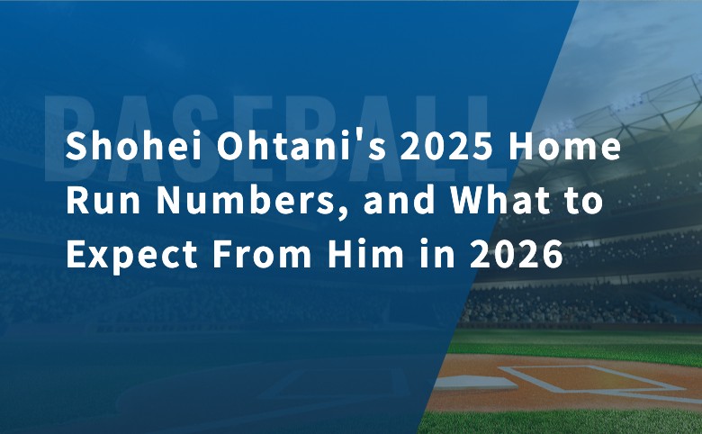 Shohei Ohtani’s 2025 Home Run Numbers, and What to Expect From Him in 2026