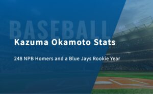Kazuma Okamoto Stats: 248 NPB Homers and a Blue Jays Rookie Year