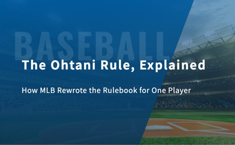 The Ohtani Rule, Explained: How MLB Rewrote the Rulebook for One Player